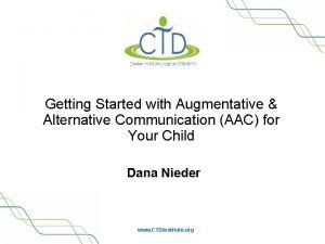 Getting Started with Augmentative Alternative Communication AAC for