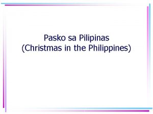 Pasko sa Pilipinas Christmas in the Philippines Today