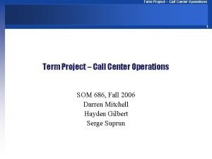 Term Project Call Center Operations 1 Term Project