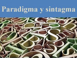 Ejemplos de sintagma y paradigma