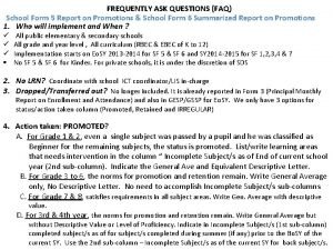 FREQUENTLY ASK QUESTIONS FAQ School Form 5 Report