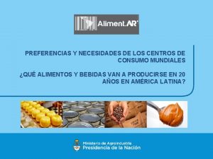 PREFERENCIAS Y NECESIDADES DE LOS CENTROS DE CONSUMO