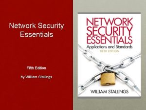 Network Security Essentials Fifth Edition by William Stallings