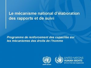 Le mcanisme national dlaboration des rapports et de