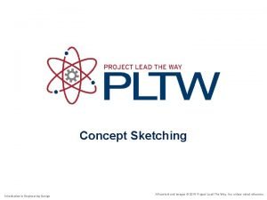 Pltw concept sketching