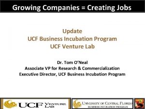 Update UCF Business Incubation Program UCF Venture Lab
