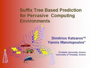 Suffix Tree Based Prediction for Pervasive Computing Environments