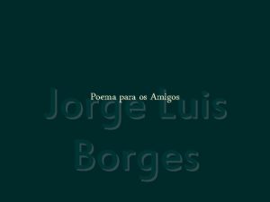 Borges poema amigos