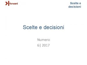 Scelte e decisioni Numero 6 2017 Scelte e