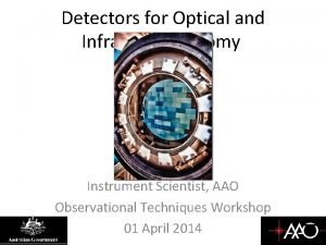 Detectors for Optical and Infrared Astronomy Kyler Kuehn