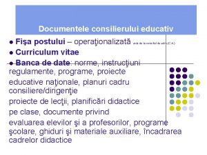 Documentele consilierului educativ Fia postului operaionalizat l Curriculum