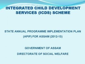 INTEGRATED CHILD DEVELOPMENT SERVICES ICDS SCHEME STATE ANNUAL