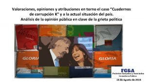 Valoraciones opiniones y atribuciones en torno el caso