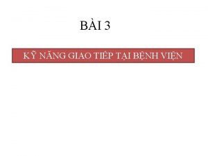 BI 3 K NNG GIAO TIP TI BNH