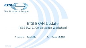 ETSI BRAN Update IEEE 802 11 CoExistence Workshop