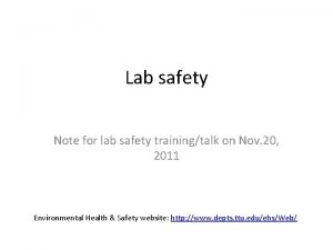 Lab safety Note for lab safety trainingtalk on