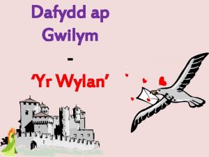 Dafydd ap Gwilym Yr Wylan Amcanion Erbyn diwedd