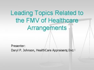 Leading Topics Related to the FMV of Healthcare