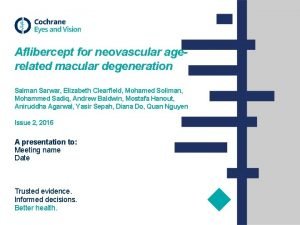 Aflibercept for neovascular agerelated macular degeneration Salman Sarwar