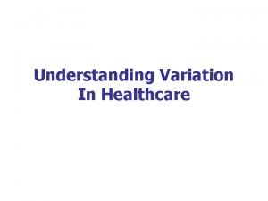 Understanding Variation In Healthcare W Edwards Deming If