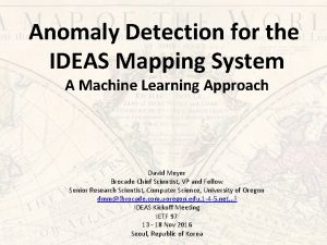 Anomaly Detection for the IDEAS Mapping System A