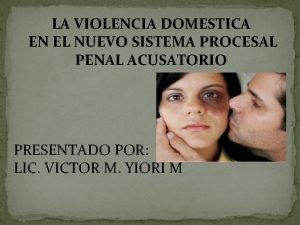 LA VIOLENCIA DOMESTICA EN EL NUEVO SISTEMA PROCESAL