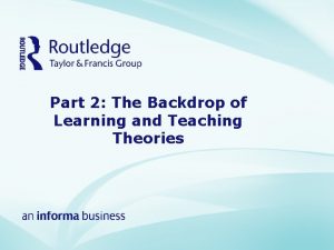Part 2 The Backdrop of Learning and Teaching