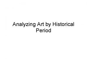 Analyzing Art by Historical Period Classical Art Forms