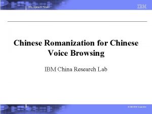 CRL Speech Team Chinese Romanization for Chinese Voice