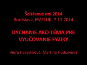 oltsove dni 2014 Bratislava FMFI UK 7 11