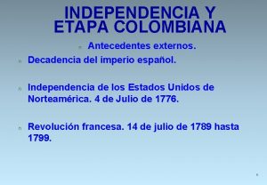 Antecedentes externos de la independencia de colombia