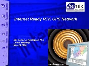 Internet Ready RTK GPS Network By Carlos J