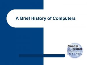 A Brief History of Computers PreMechanical Computing l