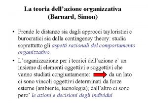 La teoria dellazione organizzativa Barnard Simon Prende le