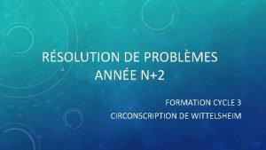 RSOLUTION DE PROBLMES ANNE N2 FORMATION CYCLE 3