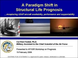 A Paradigm Shift in Structural Life Prognosis recapturing