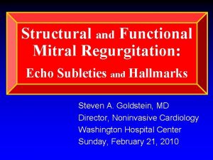 Structural and Functional Mitral Regurgitation Echo Subleties and