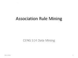 Association Rule Mining CENG 514 Data Mining 25