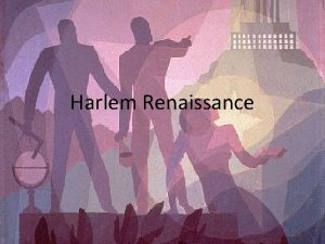 Harlem Renaissance Common Themes Alienation Marginality Folk material