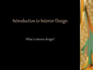 Introduction to interior design