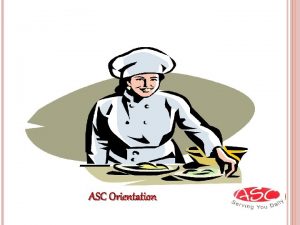 ASC Orientation Serve It Safely Foodborne Illness Disease