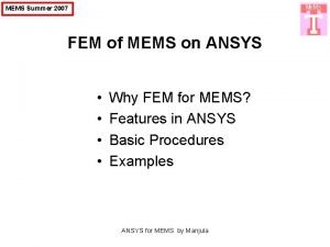 MEMS Summer 2007 FEM of MEMS on ANSYS