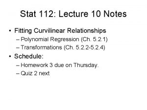 Stat 112 Lecture 10 Notes Fitting Curvilinear Relationships