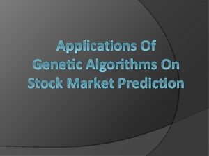 Genetic algorithm for stock prediction