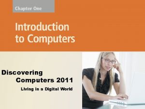 Discovering computers 2011