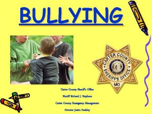 BULLYING Carter County Sheriffs Office Sheriff Richard J