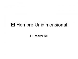 El Hombre Unidimensional H Marcuse Introduccin Punto de