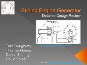 Stirling Engine Generator Detailed Design Review Tara Dougherty