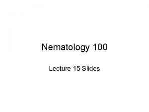 Nematology 100 Lecture 15 Slides Meloidogyne life cycle