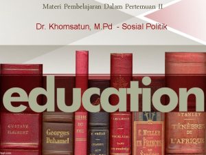 Materi Pembelajaran Dalam Pertemuan II Dr Khomsatun M